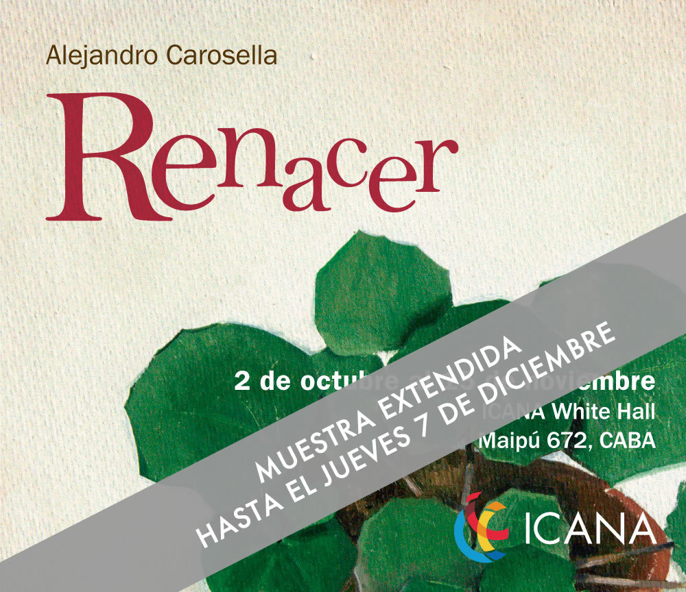 Muestras "Renacer" de Alejandro Carosella Extendida
