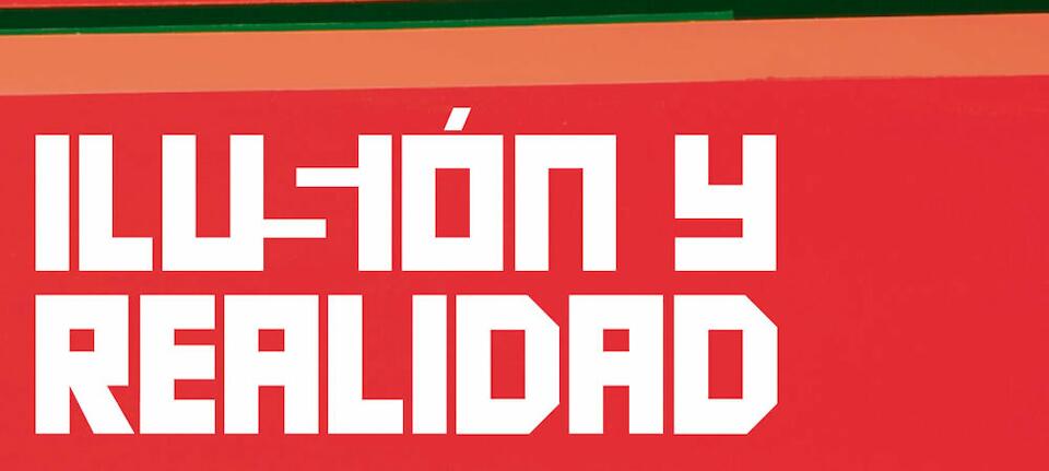 Ilusión & Realidad