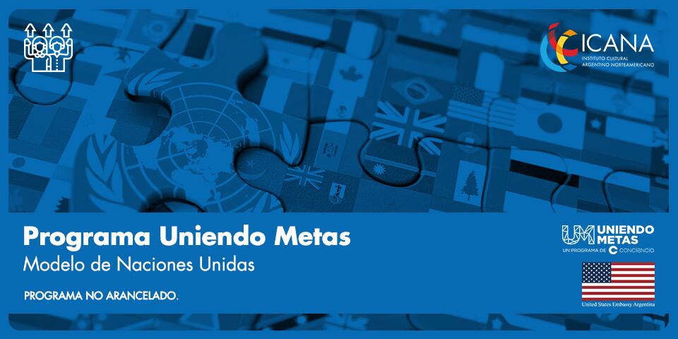 Uniendo Metas |1° Modelo de Naciones Unidas de ICANA