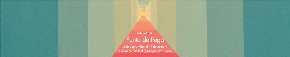 "Punto de Fuga", Federico Carbia.